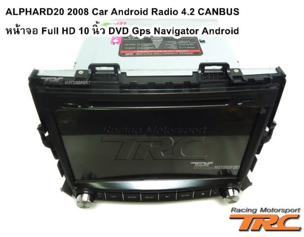 Car Adroid Radio 4.2 CANBUS ALPHARD20 หน้าจอ Full HD 10 นิ้ว