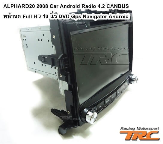 Car Adroid Radio 4.2 CANBUS ALPHARD20 หน้าจอ Full HD 10 นิ้ว